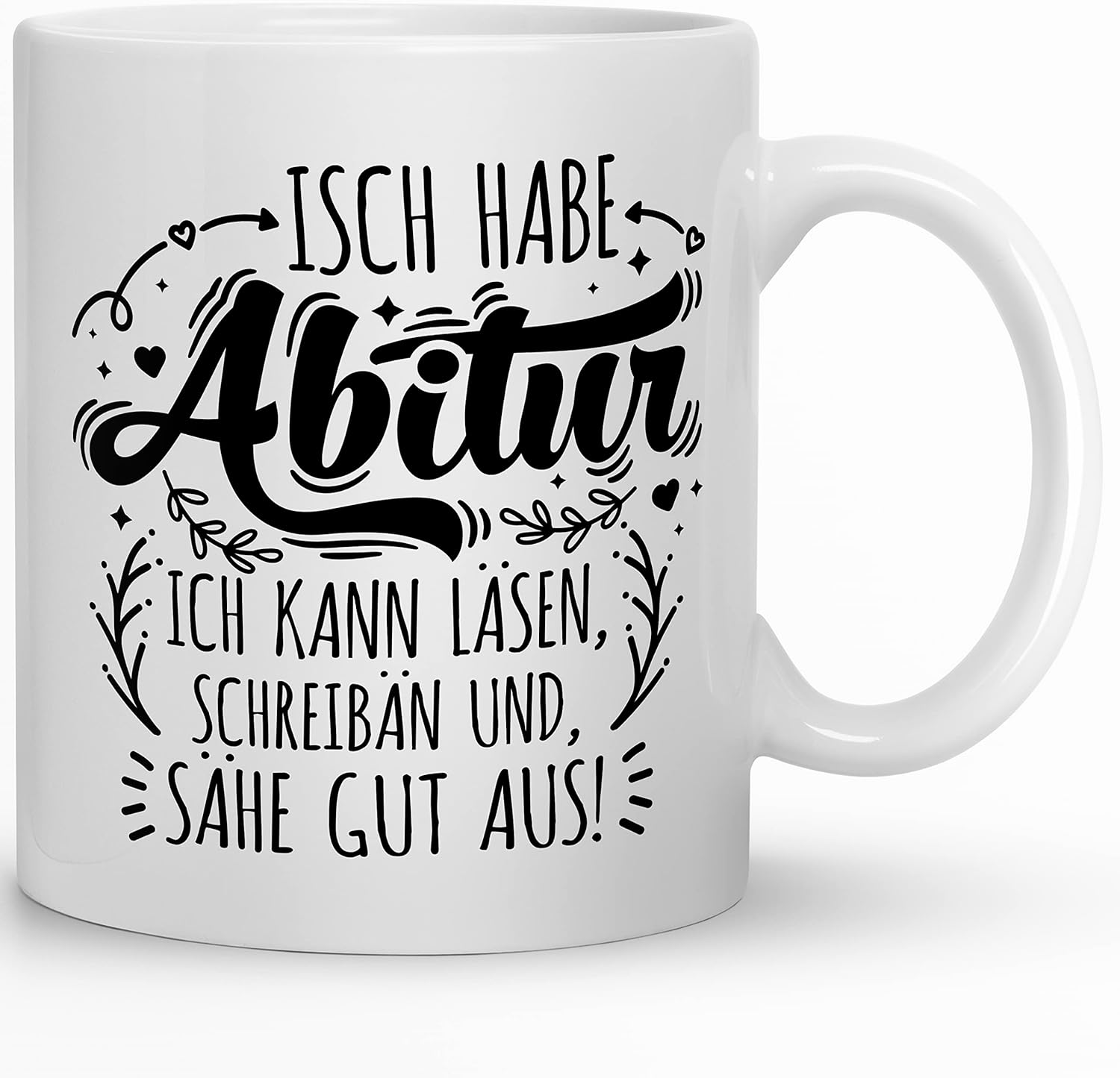 🎓 Abitur-Tasse mit floralen Elementen – „Ich kann läsen, schreibän und sähe gut aus!“
