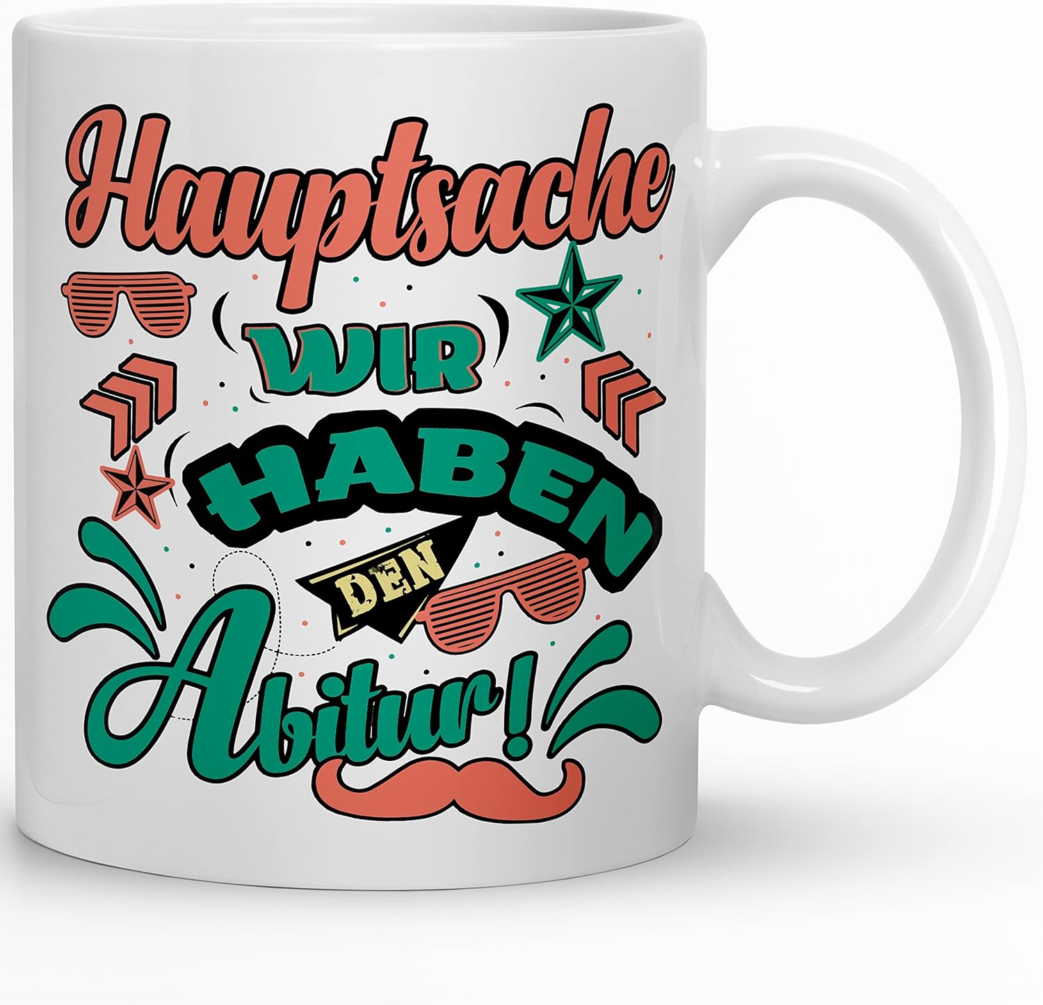 🎓 Abitur-Tasse – „Hauptsache wir haben den Abitur!“