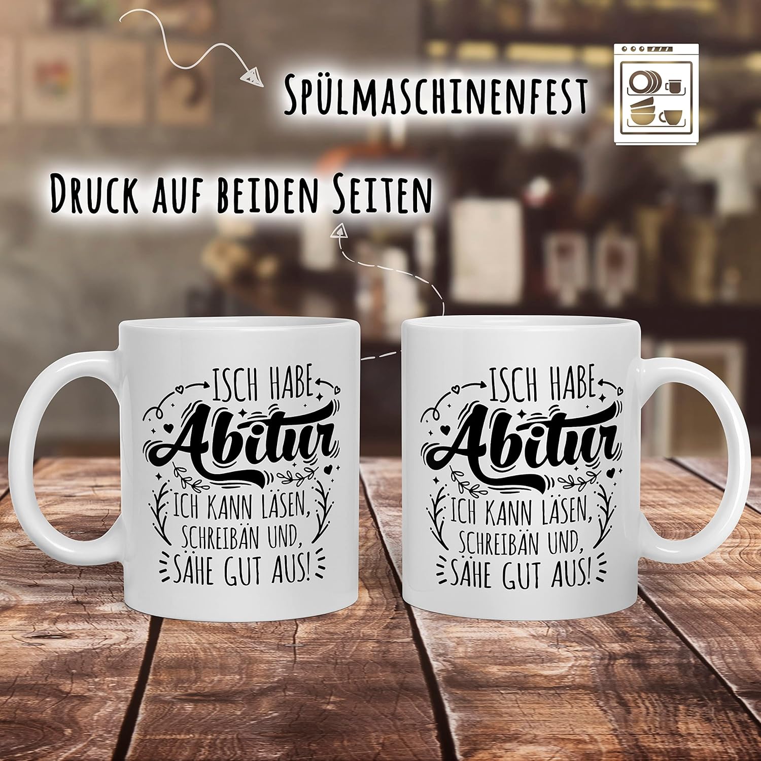 🎓 Abitur-Tasse mit floralen Elementen – „Ich kann läsen, schreibän und sähe gut aus!“